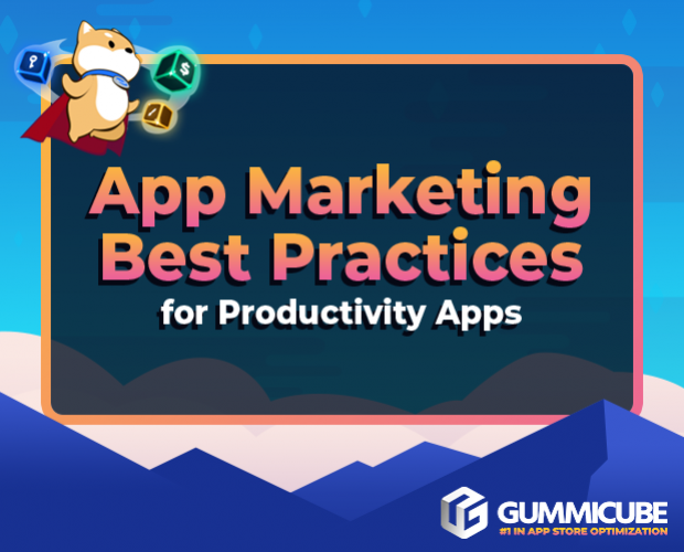 Four app marketing best practices for productivity apps